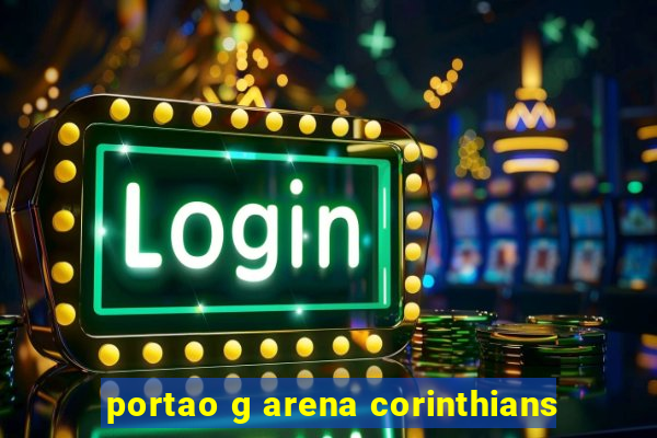 portao g arena corinthians